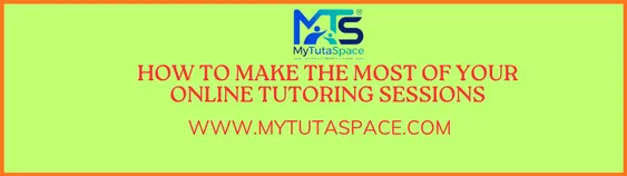 How to Make the Most of Your Online Tutoring Sessions